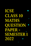 ICSE 10th Maths question paper Semester 1 - 2022
